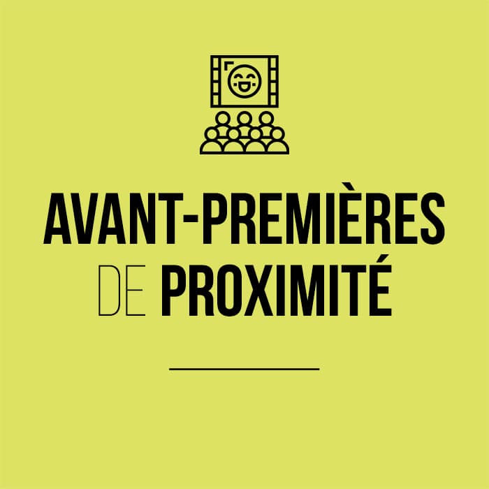 Avants-premières de proximité