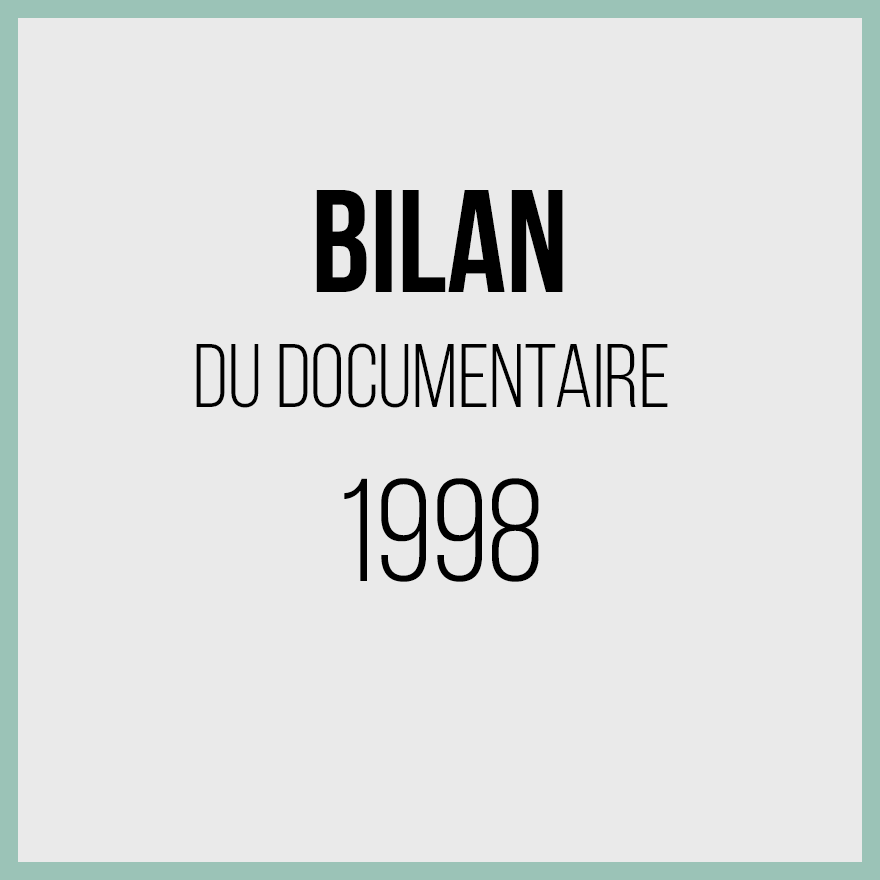 Bilan du documentaire 1998
