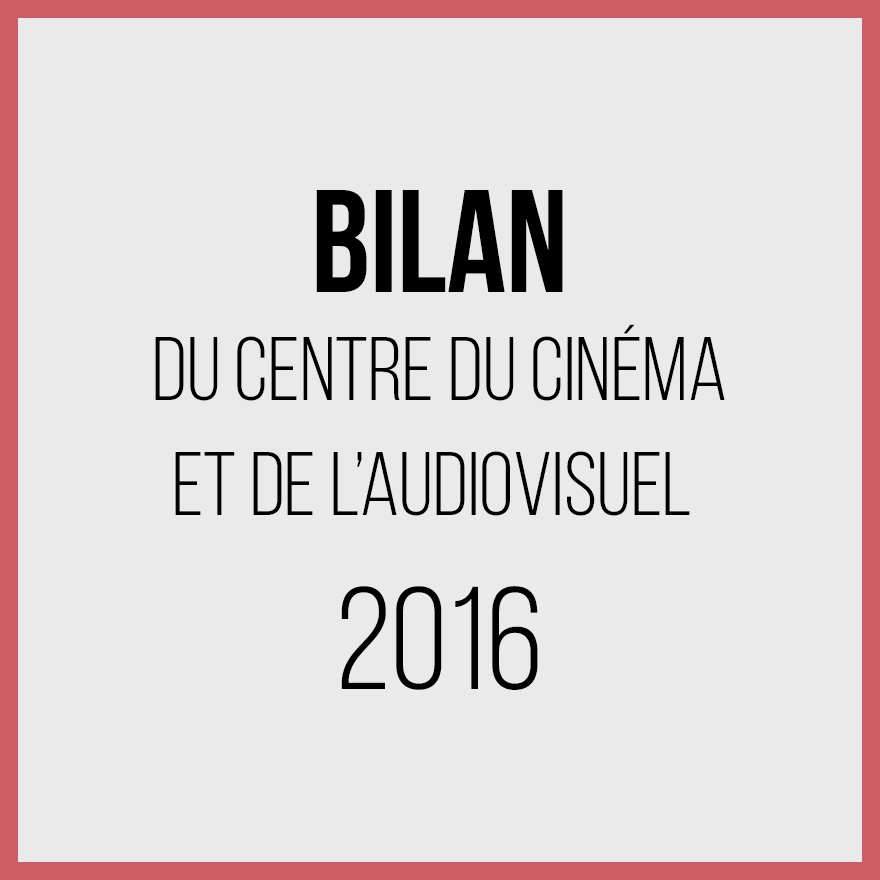 Bilan 2016 du Centre du Cinéma et de l'Audiovisuel (.pdf)